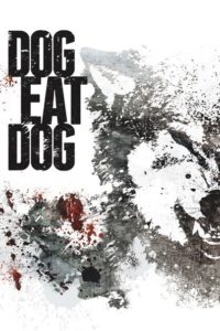 Nonton Dog Eat Dog 2016