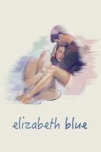 Nonton Elizabeth Blue 2017