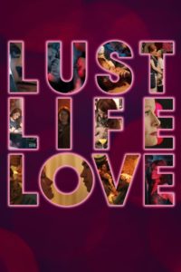 Nonton Lust Life Love 2021