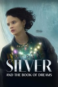 Nonton Silver and the Book of Dreams 2023